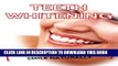 [Read PDF] Teeth Whitening: 4 Steps To A Whiter Smile Naturally (White Teeth, Teeth Whitener)