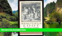 READ NOW  Beautiful Loot: The Soviet Plunder of Europe s Art Treasures  Premium Ebooks Online Ebooks
