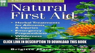 [New] Ebook Natural First Aid: Herbal Treatments for Ailments   Injuries/Emergency