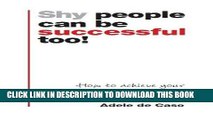 [Ebook] Shy people can be successful too!:How to Achieve Your Dreams without Changing Your