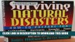 [New] PDF Surviving Natural Disasters: How to Prepare for Earthquakes, Hurricanes, Tornados,