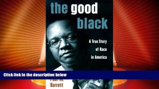 Big Deals  The Good Black  Best Seller Books Most Wanted