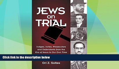 Must Have PDF  Jews on Trial: Juries, Prosecutors and Defendants from the Era of Jesus to Our
