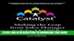 [PDF] Catalyst 5: Making The Leap From Sales Manager To Sales Leader Full Online