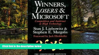 READ FULL  Winners, Losers   Microsoft: Competition and Antitrust in High Technology (Independent