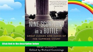 Big Deals  Nine Scorpions in a Bottle: Great Judges and Cases of the Supreme Court  Full Ebooks