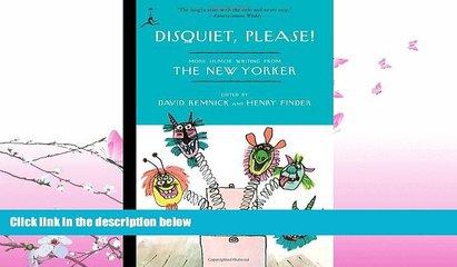 READ book  Disquiet, Please!: More Humor Writing from The New Yorker (Modern Library Paperbacks)