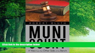 Books to Read  Muni Court: A View from the Other Side of the Bench  Full Ebooks Most Wanted