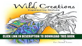 [New] Ebook Wild Creations: Inspired by Nature Free Online