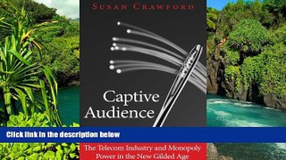 READ FULL  Captive Audience: The Telecom Industry and Monopoly Power in the New Gilded Age  READ