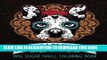 [New] Ebook Dia De Los Perros: Dog Sugar Skull Coloring Book: Dog Coloring   Dia De Los Muertos