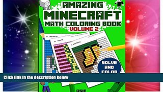 READ FULL  Amazing Minecraft Math: Cool Math Activity Book for Minecrafters (Minecraft Activity