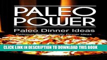 [Ebook] Paleo Power - Paleo Dinner Ideas - Delicious Paleo-Friendly Dinner Ideas (Caveman CookBook