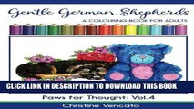 [New] Ebook Gentle German Shepherds: An Alsatian Dog Colouring Book for Adults (Paws for Thought)