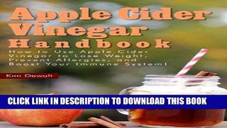 [Ebook] Apple Cider Vinegar Handbook: How to Use Apple Cider Vinegar to Lose Weight, Prevent