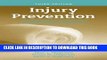 [New] Ebook Injury Prevention: Competencies For Unintentional Injury Prevention Professionals Free