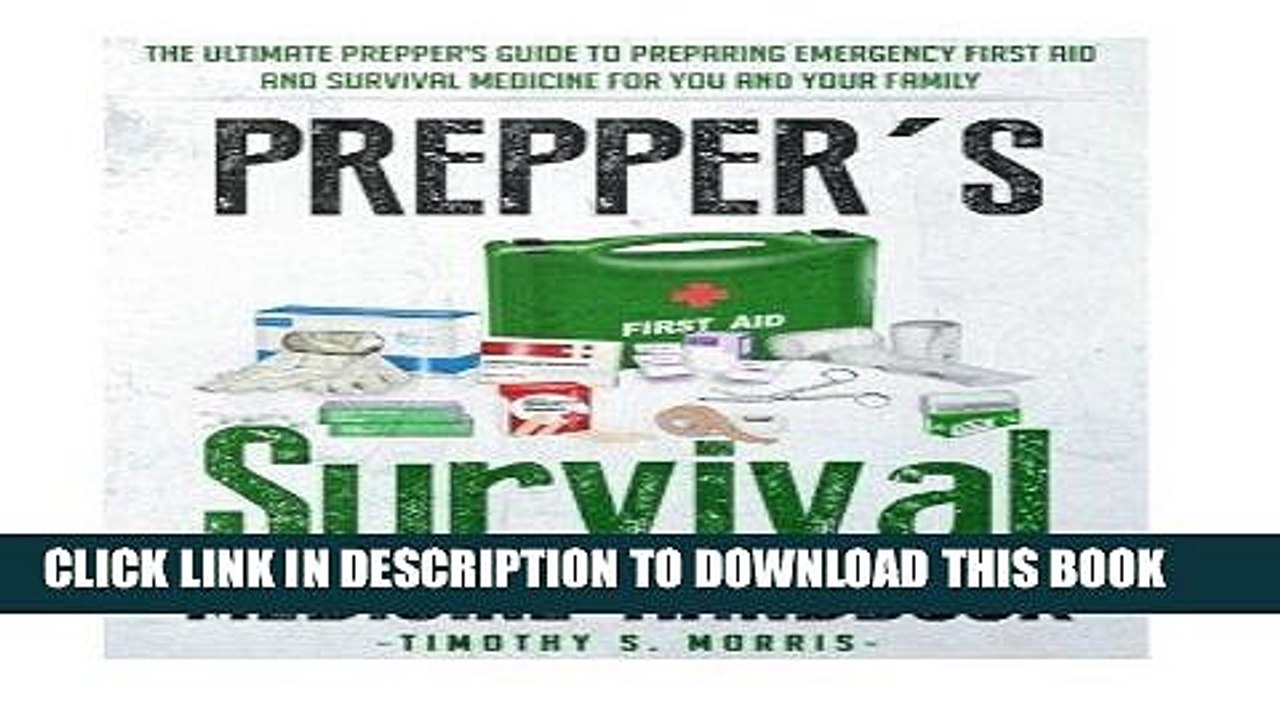 [New] Ebook Prepper s Survival Medicine Handbook: Prepper s SuThe Ultimate Prepper s Guide to