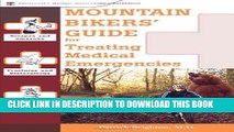 [New] Ebook Mountain Bikers  Guide to Treating Medical Emergencies (Treating Medical Emergencies -