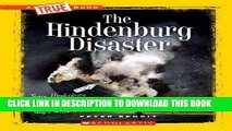[New] Ebook The Hindenburg Disaster (True Books) Free Read