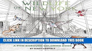 [New] Ebook Wildlife of New York: A Five-Borough Coloring Book Free Read