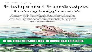 [New] PDF Fishpond Fantasies; a Coloring Book of Mermaids Free Read