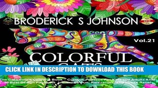 [New] PDF Colorful Cats: The Cat Lovers Coloring Book; Creative Patterns For Kids and Adults Alike