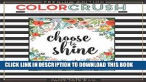 [New] Ebook Color Crush: An Adult Coloring Book, Premium Edition (Inspirational Coloring,