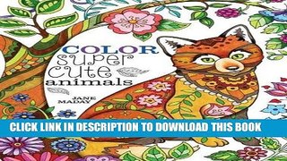 [New] Ebook Color Super Cute Animals Free Read