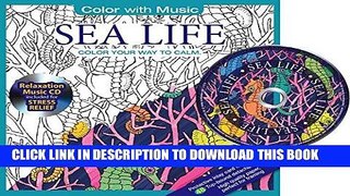 [New] PDF Sea   Ocean Life Adult Coloring Book With Bonus Relaxation Music CD Included: Color With