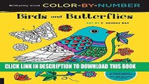 [New] Ebook Brilliantly Vivid Color-by-Number: Birds and Butterflies: Guided coloring for creative