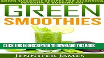 [PDF] Green Smoothies: Quick   Easy Smoothie Recipes for Cleansing, Detoxing   Burning Fat