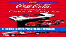 [New] PDF Coca-Cola Collectible Cars   Trucks (Collector s Guide to Coca Cola Items Series) Free