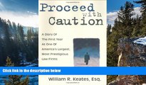 READ NOW  Proceed with Caution: A Diary of the First Year at One of America s Largest, Most