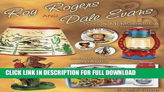 [New] Ebook Roy Rogers and Dale Evans Toys and Memorabilia, Identification   Values Free Read