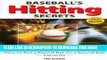 [New] Ebook Baseball s Hitting Secrets: How to Put a Round Baseball Bat on a Round Ball- Squarely