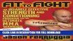 [New] Ebook Fit to Fight: An Insanely Effective Strength and Conditioning Program forthe Ultimate