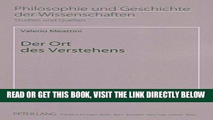 Download Video: [READ] EBOOK Der Ort des Verstehens (Philosophie und Geschichte der Wissenschaften) (German