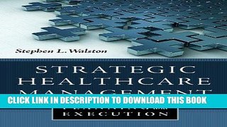 [PDF] Strategic Healthcare Management: Planning and Execution [Full Ebook]