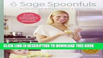 [PDF] Sage Spoonfuls Sage Spoonfuls-Simple Recipes, Healthy Meals, Happy Babies Full Online