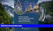 READ NOW  Dodd-Frank Wall Street Reform and Consumer Protection Act: Law, Explanation and