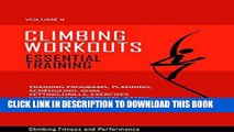 [New] Ebook Climbing Workouts - Essential Training: Training programs, planning, scheduling,