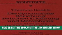 [READ] EBOOK Die dynamische Beziehung zwischen Erfahrung und Metaphysik: Eine Untersuchung der