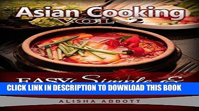 [PDF] Asian Cooking: Cook Easy Healthy Asian Food At Home With Mouth Watering Asian Recipes