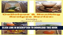 [Ebook] Delicious   Healthy Recipes Series: Drinks: Energizing Refreshing Hot and Cold Drinks;