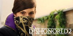 Dishonored 2 - tráiler de acción: 