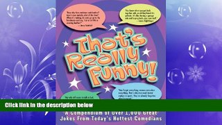 EBOOK ONLINE  That s Really Funny READ ONLINE