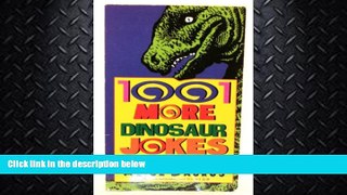 READ book  1001 More Dinosaur Jokes for Kids  BOOK ONLINE