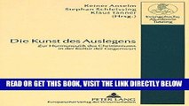 [READ] EBOOK Die Kunst des Auslegens: Zur Hermeneutik des Christentums in der Kultur der Gegenwart