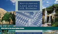 Books to Read  Antidumping Laws and the U.S. Economy  Best Seller Books Best Seller