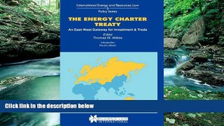 Deals in Books  The Energy Charter Treaty, An East-West Gateway for Investment An (International